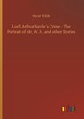 Lord Arthur Savile´s Crime - The Portrait of Mr. W. H. and other Stories - Monsieur Oscar Wilde - 9783732658817