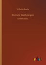 Kleinere Erzahlungen - Wilhelm Raabe - 9783732674510