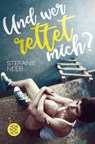 Und wer rettet mich? - Stefanie Neeb - 9783733503369