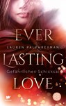 Everlasting Love - Gefährliches Schicksal - Lauren Palphreyman - 9783733505431