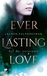 Everlasting Love - Ruf der Unterwelt - Lauren Palphreyman - 9783733505479
