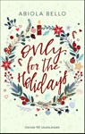 Only for the Holidays - Abiola Bello - 9783733507817