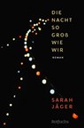 Die Nacht so groß wie wir - Sarah Jäger - 9783733508036