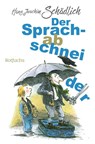 Der Sprachabschneider - Hans Joachim Schädlich - 9783733508333