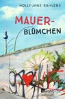 Mauerblümchen - Holly-Jane Rahlens - 9783733508609