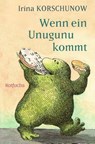 Wenn ein Unugunu kommt - Irina Korschunow - 9783733508807