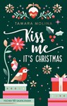 Kiss me, it's Christmas - Tamara Molina - 9783733509583