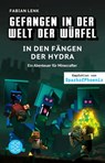 Gefangen in der Welt der Würfel. In den Fängen der Hydra. Ein Abenteuer für Minecrafter - Fabian Lenk - 9783733550042