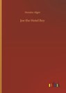 Joe the Hotel Boy - Horatio Alger - 9783734063336