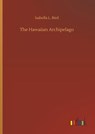 The Hawaiian Archipelago - Isabella L Bird - 9783734089336