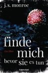 Finde mich - bevor sie es tun - MONROE,  J. S. ; Göhler, Christoph - 9783734105029