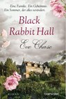 Black Rabbit Hall - Eine Familie. Ein Geheimnis. Ein Sommer, der alles verändert. - Eve Chase - 9783734105272
