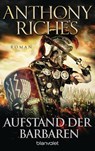 Aufstand der Barbaren - Anthony Riches - 9783734105616