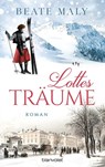 Lottes Träume - Beate Maly - 9783734107320