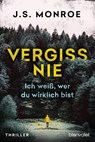 Vergiss nie - Ich weiß, wer du wirklich bist - J. S. Monroe - 9783734108051