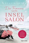 Die Frauen vom Inselsalon - Sylvia Lott - 9783734108907