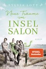 Neue Träume im Inselsalon - Sylvia Lott - 9783734108938