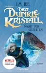 Der dunkle Kristall - Nacht der Gezeiten - J. M. Lee - 9783734162961