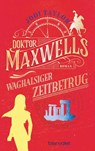 Doktor Maxwells waghalsiger Zeitbetrug - Jodi Taylor - 9783734163500
