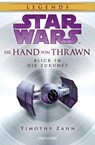Star Wars(TM) Die Hand von Thrawn - Blick in die Zukunft - Timothy Zahn - 9783734164255
