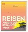 Reisen abseits der bekannten Wege - DK Verlag - Reise - 9783734207419