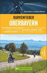 Kurvenfieber Oberbayern - Petra Balzer ; Andreas Reimar - 9783734307959