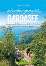 Wandergenuss Gardasee - Rainer D. Kröll - 9783734311840