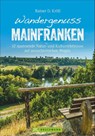 Wandergenuss Mainfranken - Rainer D. Kröll - 9783734311871