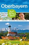 Bruckmann Reiseführer Oberbayern: Zeit für das Beste - Britta Mentzel ; Thomas Stankiewicz - 9783734314001
