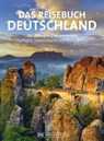 Reisebuch Deutschland. Die schönsten Ziele erfahren und entdecken - Britta Mentzel ; Barbara Rusch - 9783734316135