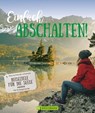 Einfach Abschalten! - Britta Mentzel - 9783734317224
