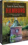 Lost & Dark Places Hamburg - Manfred Ertel - 9783734320484
