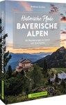 Historische Pfade Bayerische Alpen - Andreas Gruhle - 9783734320927
