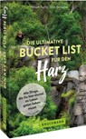 Die ultimative Bucket List für den Harz - Miriam Fuchs - 9783734323218