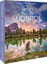 Secret Places Südtirol - Markus Meier ; Lisa Bahnmüller ; Wilfried Bahnmüller - 9783734324253