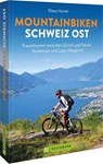 Mountainbiken Schweiz Ost - Klaus Honer - 9783734324505