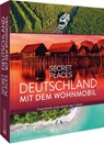 Secret Places Deutschland mit dem Wohnmobil - Jochen Müssig ; Margit Kohl ; Michael Moll - 9783734325502