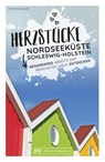 Herzstücke an der Nordseeküste Schleswig-Holstein - Christine Lendt - 9783734326127