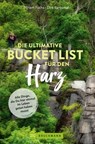 Die ultimative Bucket List für den Harz - Miriam Fuchs - 9783734326547