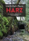 Lost & Dark Places Harz - Miriam Fuchs - 9783734326905