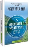 Wochenend und Wohnmobil Kleine Auszeiten an den Kärntner Seen - Ines Friedrich - 9783734327124