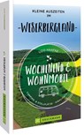Wochenend & Wohnmobil Kleine Auszeiten im Weserbergland - Udo Haafke - 9783734327377