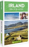 Irland. Mehr Zeit für das Beste - Thomas Starost ; Michi Bauer ; Oliver Schikora - 9783734328404