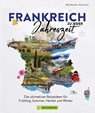 Frankreich zu jeder Jahreszeit - Hilke Maunder ; Klaus Simon - 9783734328954
