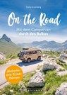 On the Road Mit dem Campervan durch den Balkan - Stefan Eisenberg - 9783734329531
