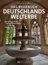 Das Reisebuch Deutschlands Welterbe - Britta Mentzel - 9783734330766
