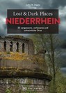 Lost & Dark Places Niederrhein - Jutta M. Ingala - 9783734331091