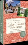 Der inoffizielle Jane Austen Reiseführer - Antje Gerstenecker - 9783734331817