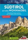 Südtirol mit dem Wohnmobil - Udo Bernhart ; Herbert Taschler - 9783734332043