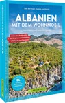 Albanien mit dem Wohnmobil - Udo Bernhart ; Sabine von Kienlin - 9783734332395